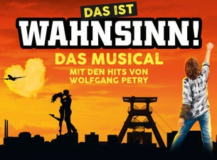 Das ist Wahnsinn - Das Musical mit den Hits von Wolfgang Petry Das ist Wahnsinn - Das Musical mit den Hits von Wolfgang Petry