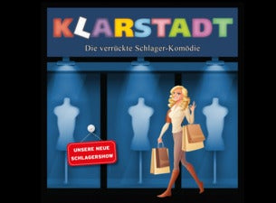 KLARSTADT - Die verrückte Schlager-Komödie KLARSTADT - Die verrückte Schlager-Komödie