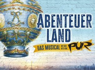 Abenteuerland - Das Musical mit den Hits von PUR - Preview Abenteuerland - Das Musical mit den Hits von PUR - Preview