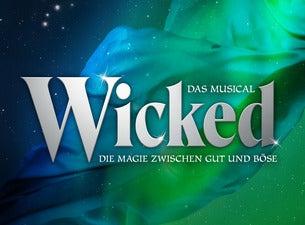 WICKED - DAS MUSICAL WICKED - DAS MUSICAL