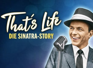 That’s Life – Die Sinatra-Story That’s Life – Die Sinatra-Story