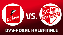 Rote Raben Vilsbiburg - SC Potsdam | DVV-Pokal Halbfinale Rote Raben Vilsbiburg - SC Potsdam | DVV-Pokal Halbfinale