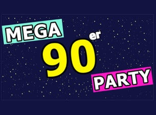 Mega 90er Party! Mega 90er Party!
