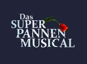 DAS SUPERPANNEN-MUSICAL - 100 % Chaos Garantie DAS SUPERPANNEN-MUSICAL - 100 % Chaos Garantie