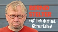 Bernd Stelter - „Reg‘ Dich nicht auf. Gibt nur Falten!“ Tour 2025