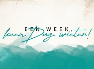 Een Week, keen Dag wieter!