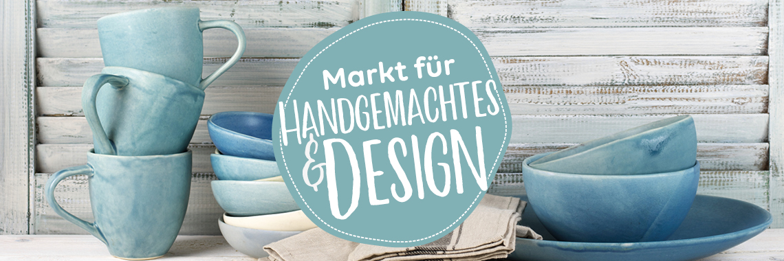 Markt für Handgemachtes & Design Markt für Handgemachtes & Design